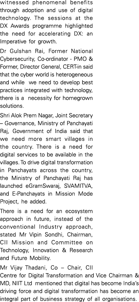 witnessed phenomenal benefits through adoption and use of digital technology  The sessions at the DX Awards programme   