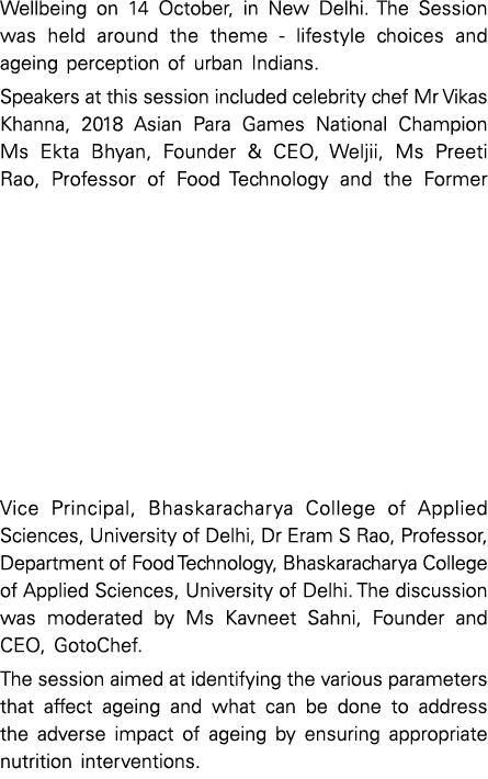 Wellbeing on 14 October, in New Delhi  The Session was held around the theme - lifestyle choices and ageing perceptio   