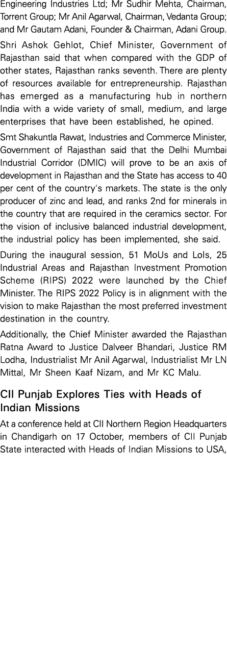 Engineering Industries Ltd; Mr Sudhir Mehta, Chairman, Torrent Group; Mr Anil Agarwal, Chairman, Vedanta Group; and M   