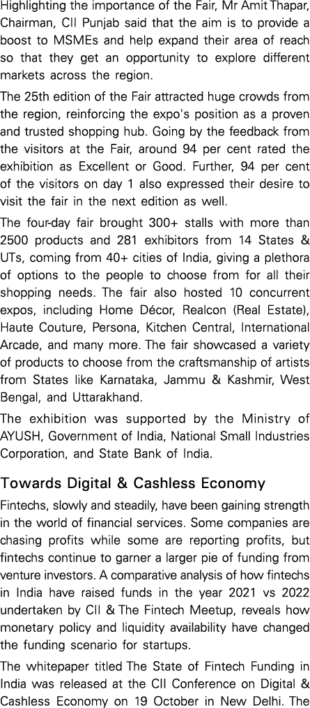 Highlighting the importance of the Fair, Mr Amit Thapar, Chairman, CII Punjab said that the aim is to provide a boost   