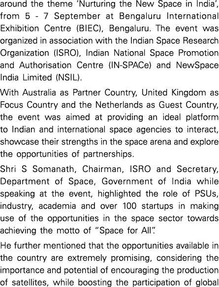 around the theme  Nurturing the New Space in India , from 5 - 7 September at Bengaluru International Exhibition Centr   