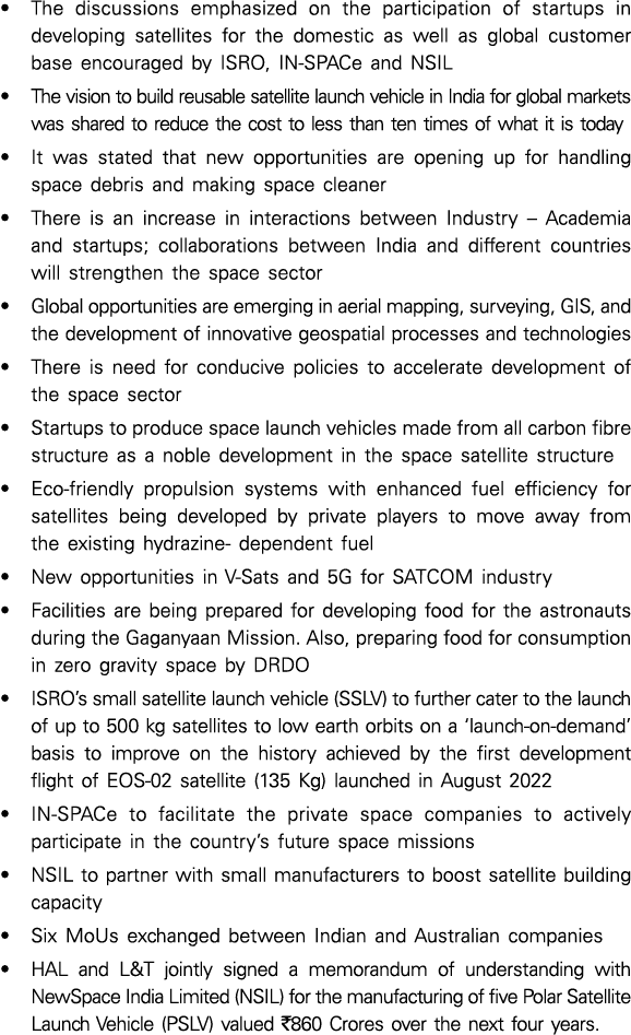   The discussions emphasized on the participation of startups in developing satellites for the domestic as well as gl   