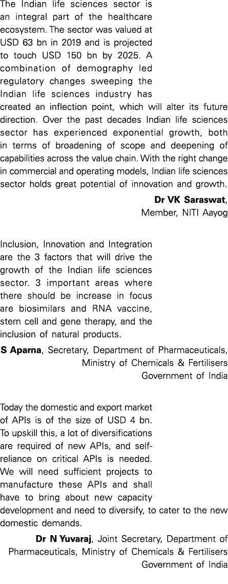 The Indian life sciences sector is an integral part of the healthcare ecosystem  The sector was valued at USD 63 bn i   