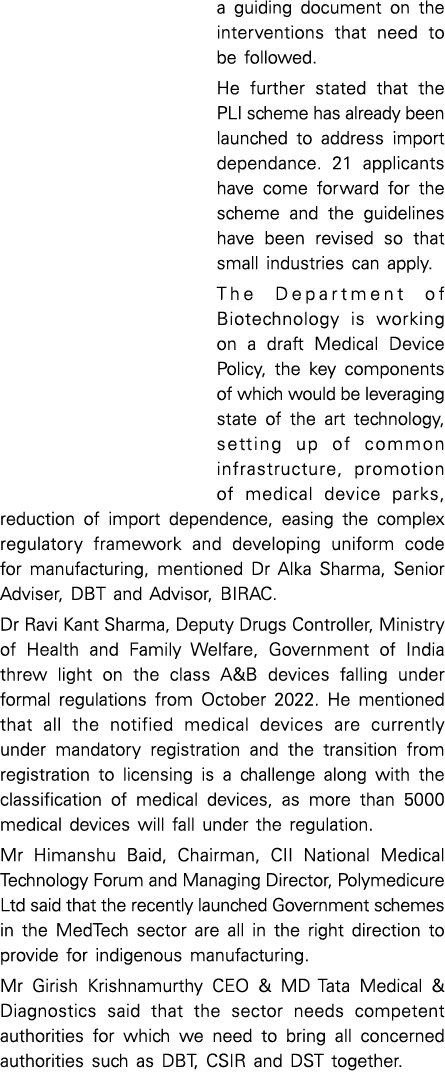 a guiding document on the interventions that need to be followed  He further stated that the PLI scheme has already b   