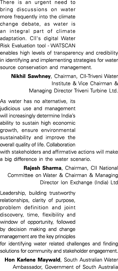 There is an urgent need to bring discussions on water more frequently into the climate change debate, as water is an    