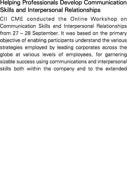 Helping Professionals Develop Communication Skills and Interpersonal Relationships CII CME conducted the Online Works   