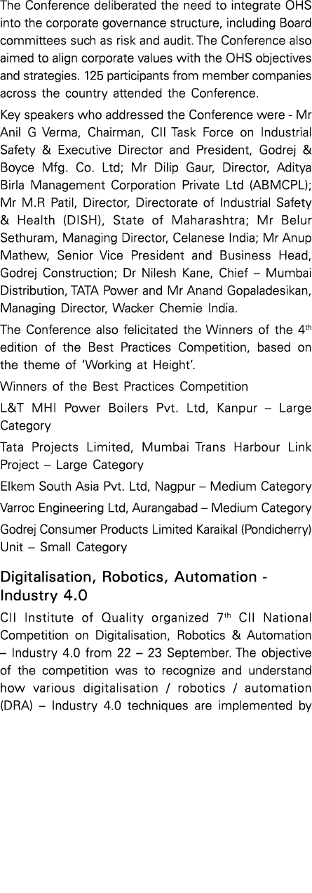 The Conference deliberated the need to integrate OHS into the corporate governance structure, including Board committ   