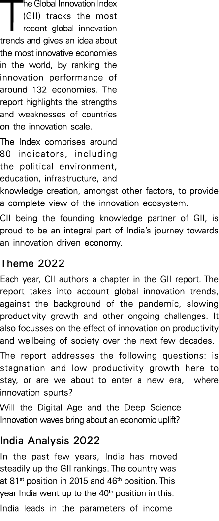 The Global Innovation Index (GII) tracks the most recent global innovation trends and gives an idea about the most in   