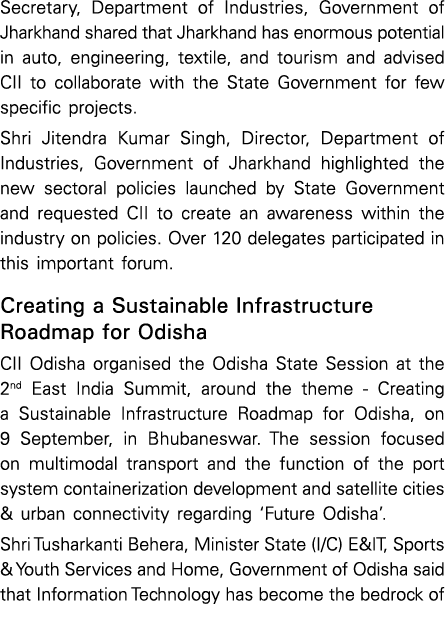 Secretary, Department of Industries, Government of Jharkhand shared that Jharkhand has enormous potential in auto, en   