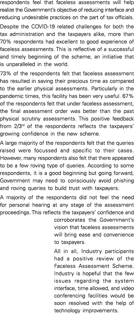 respondents feel that faceless assessments will help realize the Government s objective of reducing interface and red   
