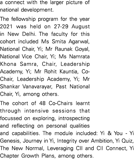 a connect with the larger picture of national development  The fellowship program for the year 2021 was held on 27-29   