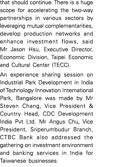that should continue  There is a huge scope for accelerating the two-way partnerships in various sectors by leveragin   