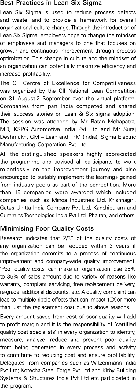Best Practices in Lean Six Sigma Lean Six Sigma is used to reduce process defects and waste, and to provide a framewo   