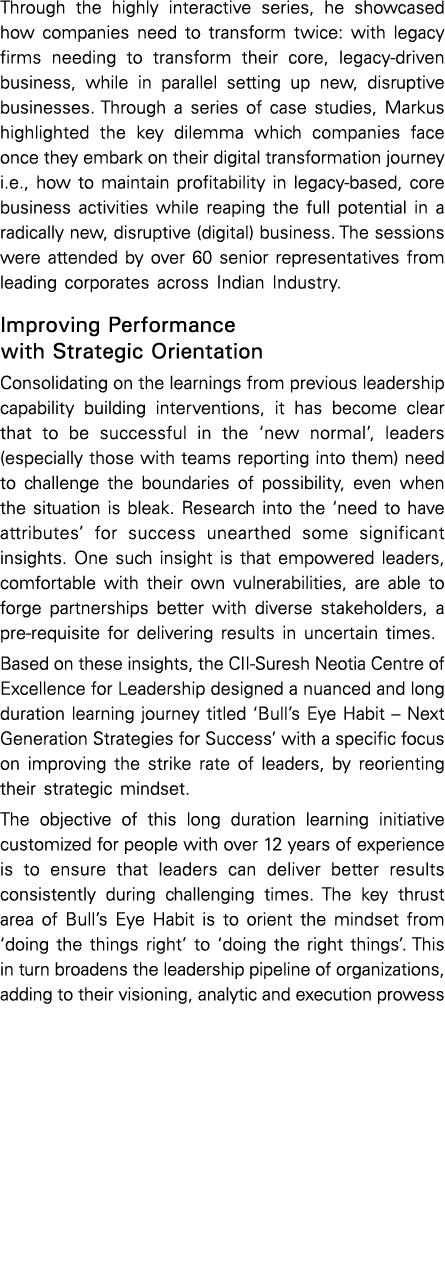Through the highly interactive series, he showcased how companies need to transform twice: with legacy firms needing    