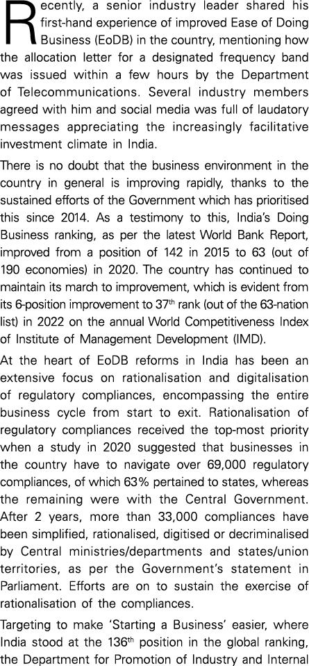 Recently, a senior industry leader shared his first-hand experience of improved Ease of Doing Business (EoDB) in the    