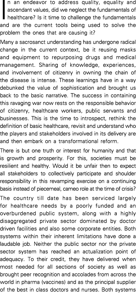 In an endeavor to address quality, equality and ascendant values, did we neglect the fundamentals of healthcare  Is i   