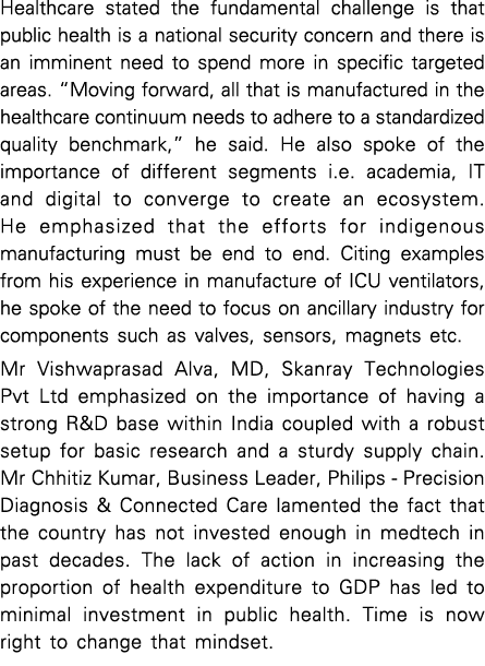 Healthcare stated the fundamental challenge is that public health is a national security concern and there is an immi   