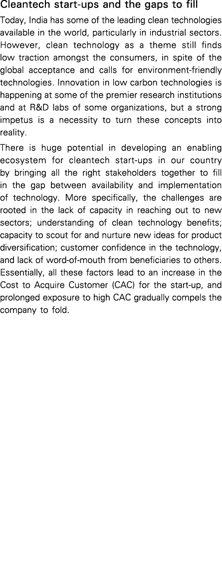 Cleantech start-ups and the gaps to fill Today, India has some of the leading clean technologies available in the wor   