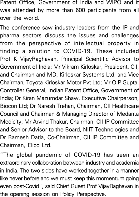 Patent Office, Government of India and WIPO and it was attended by more than 600 participants from all over the world   
