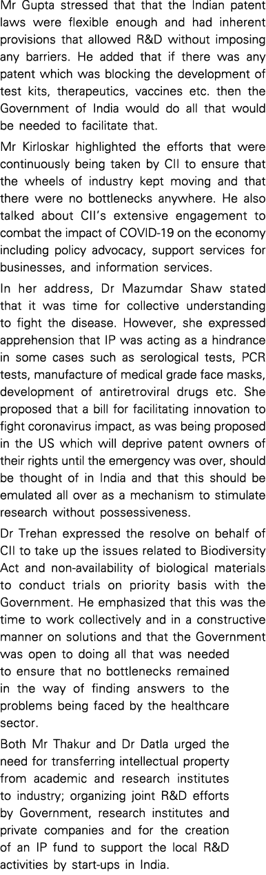Mr Gupta stressed that that the Indian patent laws were flexible enough and had inherent provisions that allowed R&D    