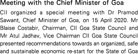 Meeting with the Chief Minister of Goa CII organized a special meeting with Dr Pramod Sawant, Chief Minister of Goa,    