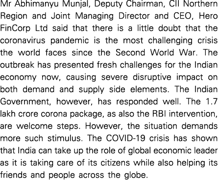 Mr Abhimanyu Munjal, Deputy Chairman, CII Northern Region and Joint Managing Director and CEO, Hero FinCorp Ltd said    