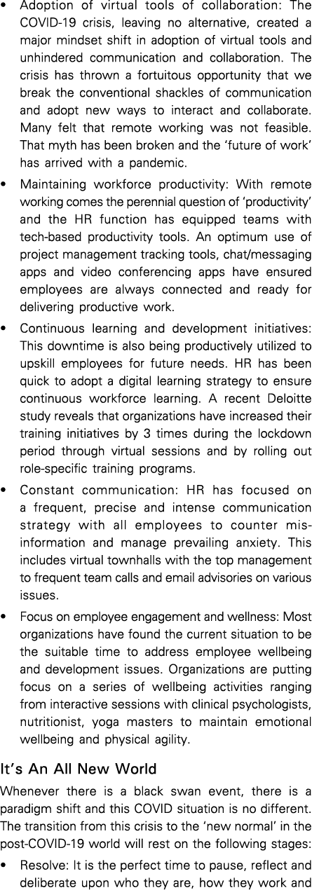   Adoption of virtual tools of collaboration: The COVID-19 crisis, leaving no alternative, created a major mindset sh   