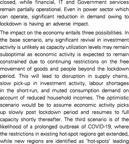 closed, while financial, IT and Government services remain partially operational  Even in power sector which can oper   